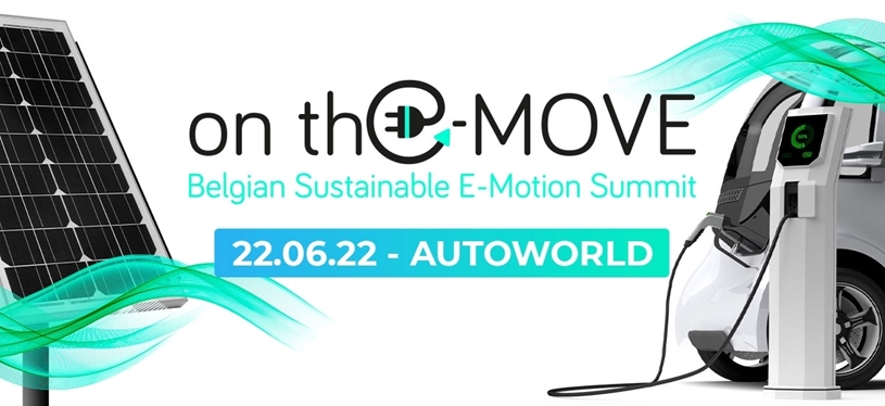 On thE-Move Summit: 1ste Belgische Summit over E-Mobility en hernieuwbare energie op 22 juni 2022