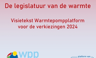 Visietekst 24 Warmtepomp Platform: de legislatuur van de warmte