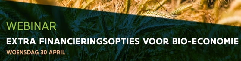 Webinar extra financieringopties voor bio-economieprojecten