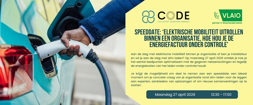 Speeddate: ‘Elektrische mobiliteit uitrollen binnen een organisatie, hoe hou je de energiefactuur onder controle’